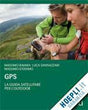 Gps - La Guida Satellitare Per L'outdoor - TIMESPORT24